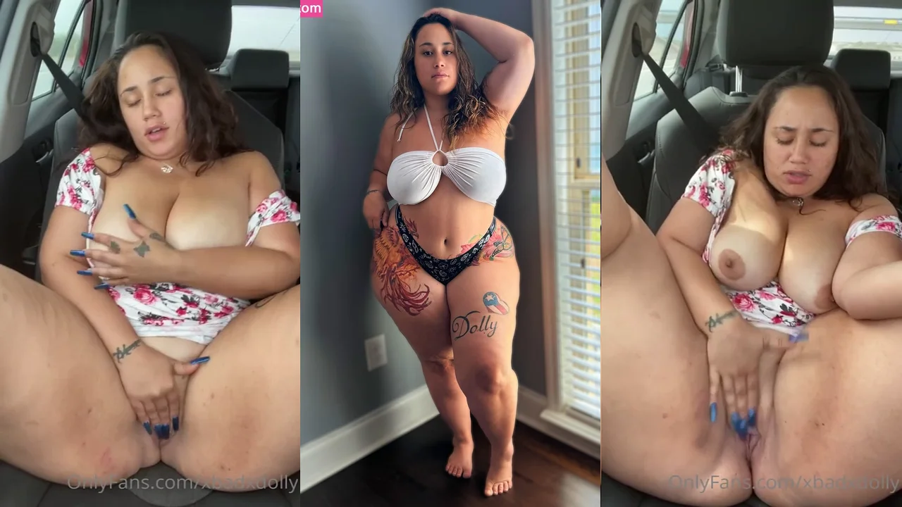 XBadx Dolly gordita masturbandose en el carro